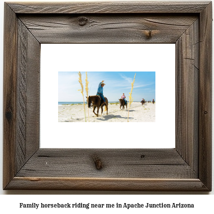 family horseback riding near me in Apache Junction, Arizona